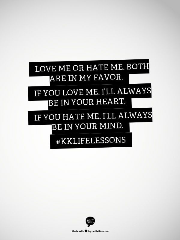 love me or hate me quote